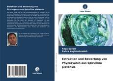 Capa do livro de Extraktion und Bewertung von Phycocyanin aus Spirullina platensis 