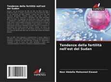 Buchcover von Tendenze della fertilità nell'est del Sudan