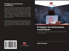 Capa do livro de Protéger les forteresses numériques 