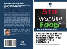 Buchcover von Vom Nahrungsüberfluss zur Verknappung von Nahrungsmitteln in der Gesellschaft des Überflusses