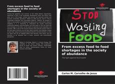 Borítókép a  From excess food to food shortages in the society of abundance - hoz