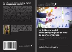 Couverture de La influencia del marketing digital en una pequeña empresa