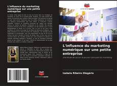 L'influence du marketing numérique sur une petite entreprise kitap kapağı