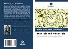 Capa do livro de Frau sein und Mutter sein 