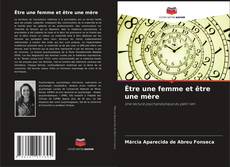 Être une femme et être une mère kitap kapağı