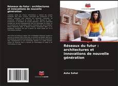 Capa do livro de Réseaux du futur : architectures et innovations de nouvelle génération 