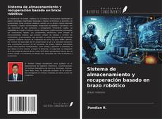 Couverture de Sistema de almacenamiento y recuperación basado en brazo robótico