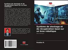 Capa do livro de Système de stockage et de récupération basé sur un bras robotique 