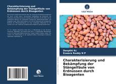 Buchcover von Charakterisierung und Bekämpfung der Stängelfäule von Erdnüssen durch Bioagenten