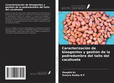 Couverture de Caracterización de bioagentes y gestión de la podredumbre del tallo del cacahuete