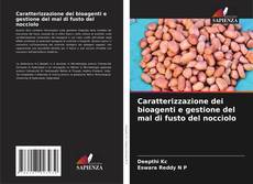 Buchcover von Caratterizzazione dei bioagenti e gestione del mal di fusto del nocciolo