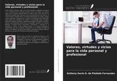 Couverture de Valores, virtudes y vicios para la vida personal y profesional