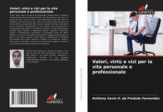 Buchcover von Valori, virtù e vizi per la vita personale e professionale