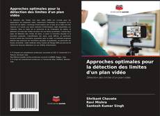 Capa do livro de Approches optimales pour la détection des limites d'un plan vidéo 