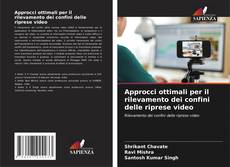 Buchcover von Approcci ottimali per il rilevamento dei confini delle riprese video