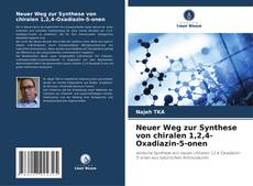 Capa do livro de Neuer Weg zur Synthese von chiralen 1,2,4-Oxadiazin-5-onen 