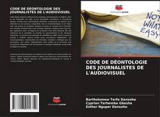 CODE DE DÉONTOLOGIE DES JOURNALISTES DE L'AUDIOVISUEL kitap kapağı