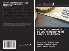 Couverture de CÓDIGO DEONTOLÓGICO DE LOS PERIODISTAS DE RADIO Y TELEVISIÓN