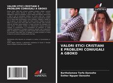 Capa do livro de VALORI ETICI CRISTIANI E PROBLEMI CONIUGALI A GBOKO 