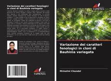 Variazione dei caratteri fenologici in cloni di Bauhinia variegata kitap kapağı