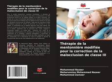 Portada del libro de Thérapie de la mentonnière modifiée pour la correction de la malocclusion de classe III