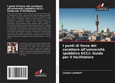 Buchcover von I punti di forza del carattere all'università (pubblico GCC): Guida per il facilitatore