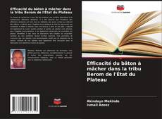 Capa do livro de Efficacité du bâton à mâcher dans la tribu Berom de l'État du Plateau 