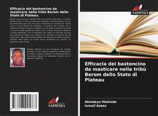 Buchcover von Efficacia del bastoncino da masticare nella tribù Berom dello Stato di Plateau