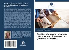 Capa do livro de Die Beziehungen zwischen den USA und Russland im globalen Kontext 