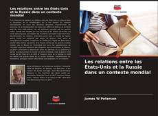 Capa do livro de Les relations entre les États-Unis et la Russie dans un contexte mondial 