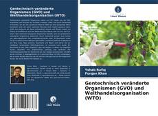 Borítókép a  Gentechnisch veränderte Organismen (GVO) und Welthandelsorganisation (WTO) - hoz