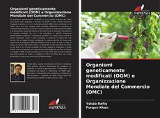 Buchcover von Organismi geneticamente modificati (OGM) e Organizzazione Mondiale del Commercio (OMC)