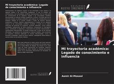 Buchcover von Mi trayectoria académica: Legado de conocimiento e influencia