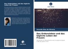 Capa do livro de Das Ordensleben und das tägliche Leben der Frauen: 