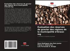 Capa do livro de Évaluation des réserves de gravier des régions de la municipalité d'Araxá-mg 