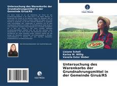 Capa do livro de Untersuchung des Warenkorbs der Grundnahrungsmittel in der Gemeinde Giruá/RS 