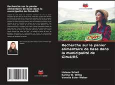 Capa do livro de Recherche sur le panier alimentaire de base dans la municipalité de Giruá/RS 