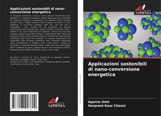 Buchcover von Applicazioni sostenibili di nano-conversione energetica