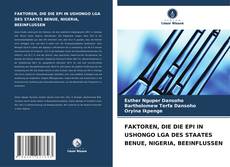 Borítókép a  FAKTOREN, DIE DIE EPI IN USHONGO LGA DES STAATES BENUE, NIGERIA, BEEINFLUSSEN - hoz