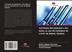 FACTEURS INFLUENÇANT L'EPI DANS LA LGA DE USHONGO DE L'ETAT DE BENUE, NIGERIA kitap kapağı