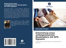 Capa do livro de Entwicklung eines selbstgesteuerten Quadcopters mit GPS-Signalen 