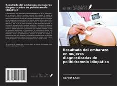 Couverture de Resultado del embarazo en mujeres diagnosticadas de polihidramnio idiopático