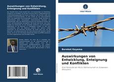 Capa do livro de Auswirkungen von Entwicklung, Enteignung und Konflikten 