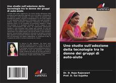 Buchcover von Uno studio sull'adozione della tecnologia tra le donne dei gruppi di auto-aiuto