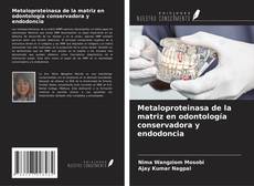 Couverture de Metaloproteinasa de la matriz en odontología conservadora y endodoncia