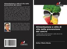 Alimentazione e stile di vita nella prevenzione del cancro kitap kapağı