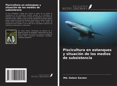 Couverture de Piscicultura en estanques y situación de los medios de subsistencia