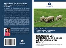 Buchcover von Beifütterung von Kraftfutter zu SSB-Silage auf die Leistung von Schafen