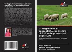 Buchcover von L'integrazione di concentrato con insilati di SSB sulle prestazioni degli ovini