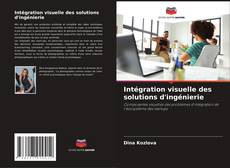 Couverture de Intégration visuelle des solutions d'ingénierie